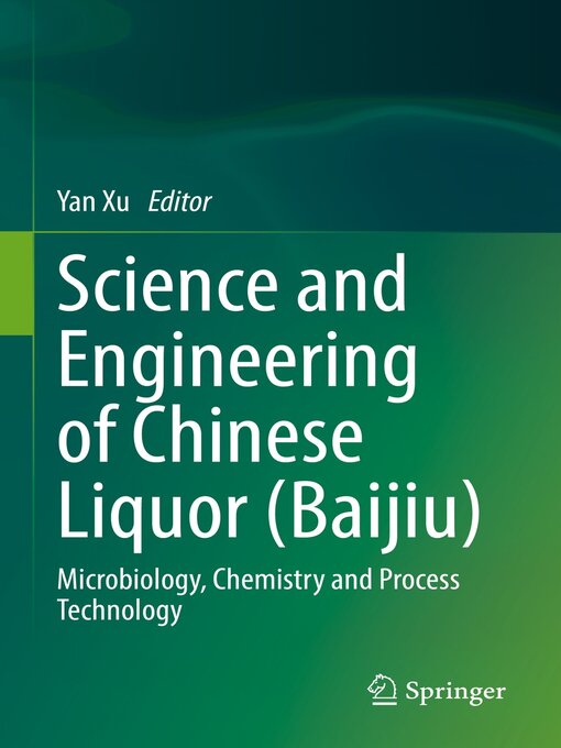 Title details for Science and Engineering of Chinese Liquor (Baijiu) by Yan Xu - Available